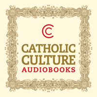 Catholic Culture Audiobooks podcast