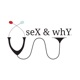 seX & whY