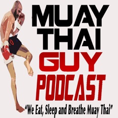 Muay Thai Guy Podcast