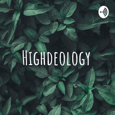 Highdeology