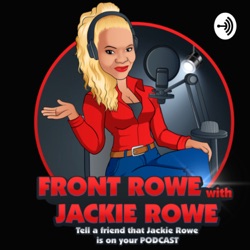 Front Rowe with Jackie Podcast