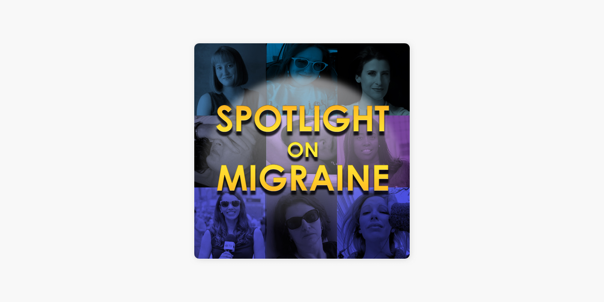 â žspotlight On Migraineâ On Apple Podcasts â žspotlight On Migraineâ On Apple Podcasts