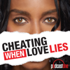 Cheating: When Love Lies - PodcastOne