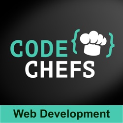 Code Chefs - Hungry Web Developer Podcast