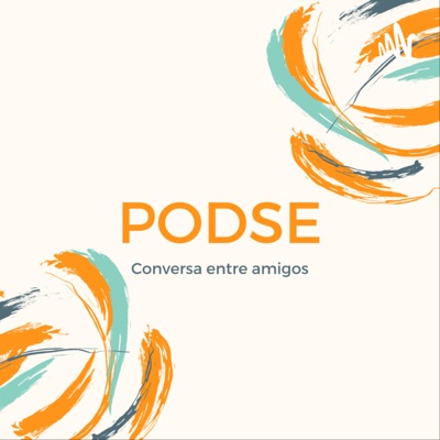 PODSE: conversa entre amigos