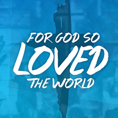 For God so Loved the World