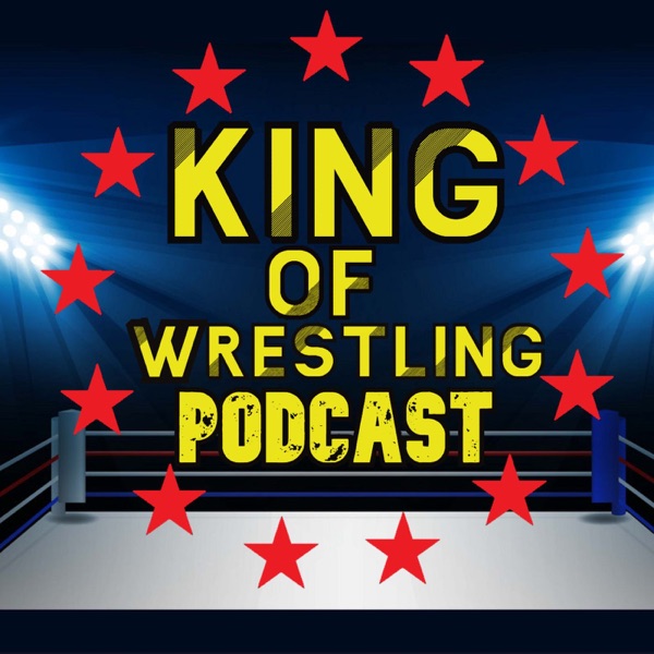 King of Wrestling Podcast