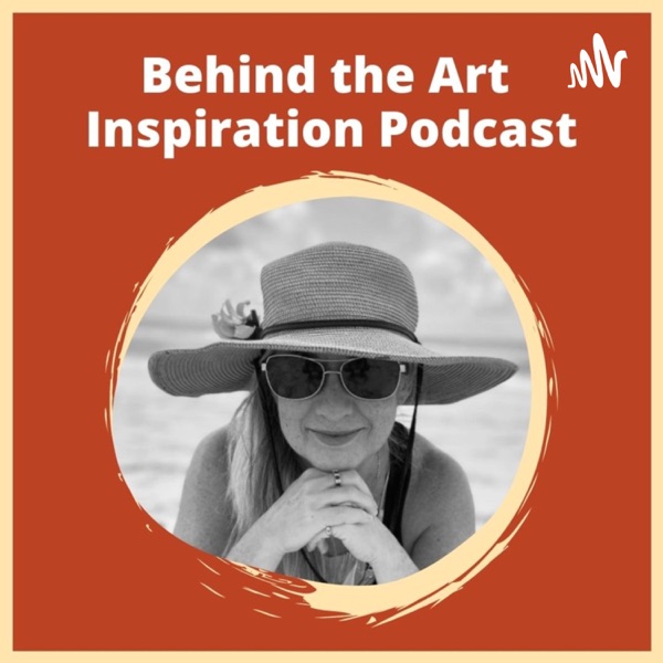 Behind the Art Inspiration podcast Artwork