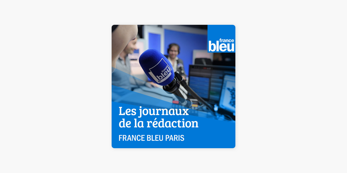 Les journaux de France Bleu Paris on Apple Podcasts