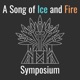A Song of Ice and Fire Symposium