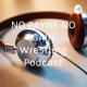 NO PAYNE NO GAIN Wrestling Podcast