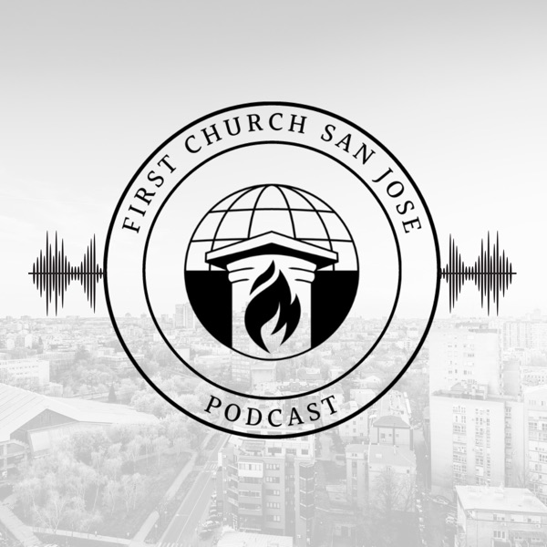 First Church San Jose Podcast