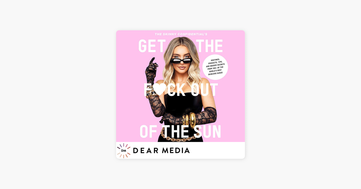 Get The Fuck Out Of The Sun Podcast: Arielle Lorre: Transparency on Plastic  Surgery, Cosmetics Procedures, Fat Transfers, Microneedling & Micro Habits  for Everyday Wellness on Apple Podcasts