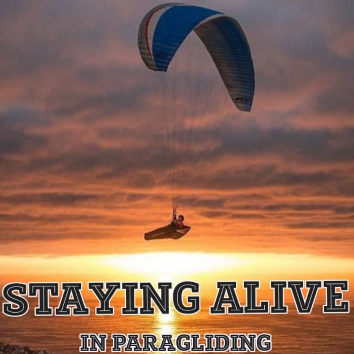 Staying Alive in Paragliding – Podcast – Podtail