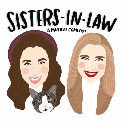Sisters-In-Law: A Musical Comedy!