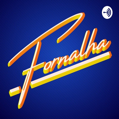 Podcast Fornalha Podcast Fornalha