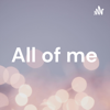 All of me - Chike Podcast