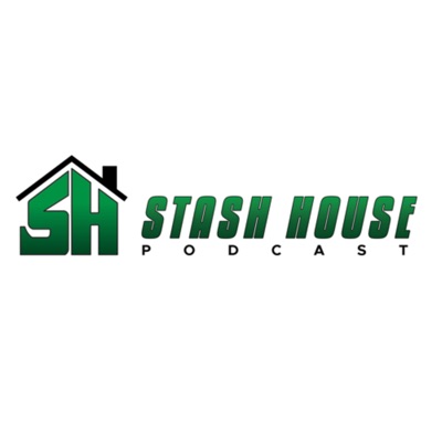Stash House Podcast