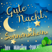 Gute Nacht, Sonnenschein. Der Märchen Podcast. - Anne
