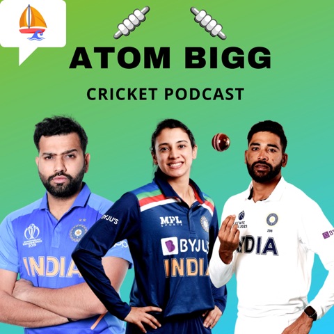 Atom Bigg Cricket Podcast