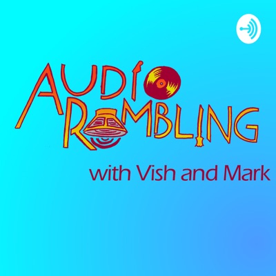 Audio Rambling Podcast