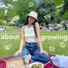 About Growing - Briddy Li