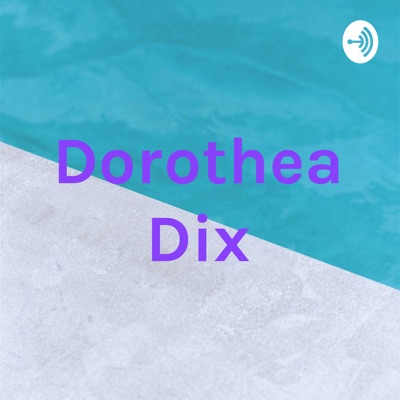 Dorothea Dix:Suhani