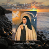 The Way of Perfection Audio Book - by St. Teresa of Avila - Discerning Hearts Catholic Podcasts