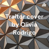 Traitor cover by Olivia Rodrigo - Bless