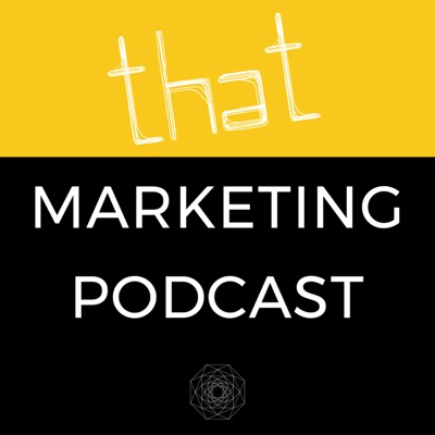 That Marketing Podcast