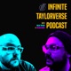 The Infinite Taylorverse Podcast
