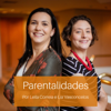 Parentalidades - Leila Correia e Lia Vasconcelos