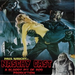 Naschycast 74 - WEREWOLF VS THE VAMPIRE WOMAN with Robert Kelly