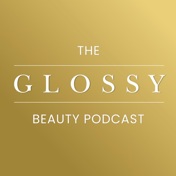 The Glossy Beauty Podcast Artwork