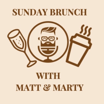 Sunday Brunch with Matt & Dr. Marty