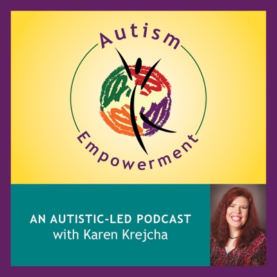 Autism Empowerment Podcast Autism Empowerment Podcast