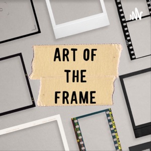 Art of the Frame