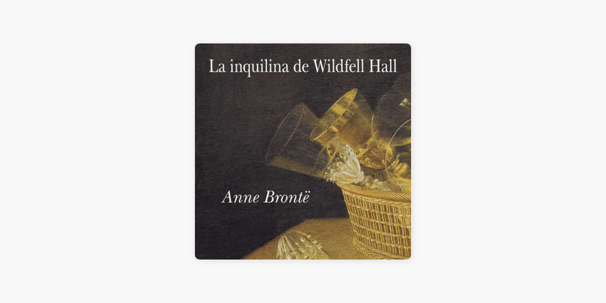 Flecha Literaria: La inquilina de Wildfell Hall on Apple Podcasts