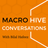 Macro Hive Conversations With Bilal Hafeez - Bilal Hafeez