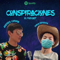 Ep. 3 | Conspiraciones - Estamos en el comienzo del fin?