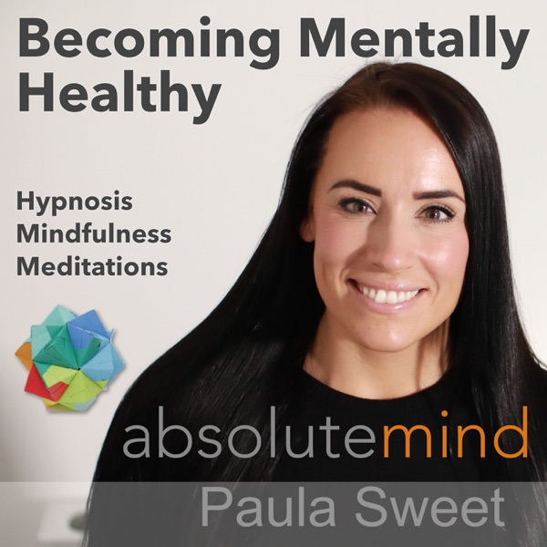 Hypnotherapy and Mental Health by Paula Sweet at Absolute Mind