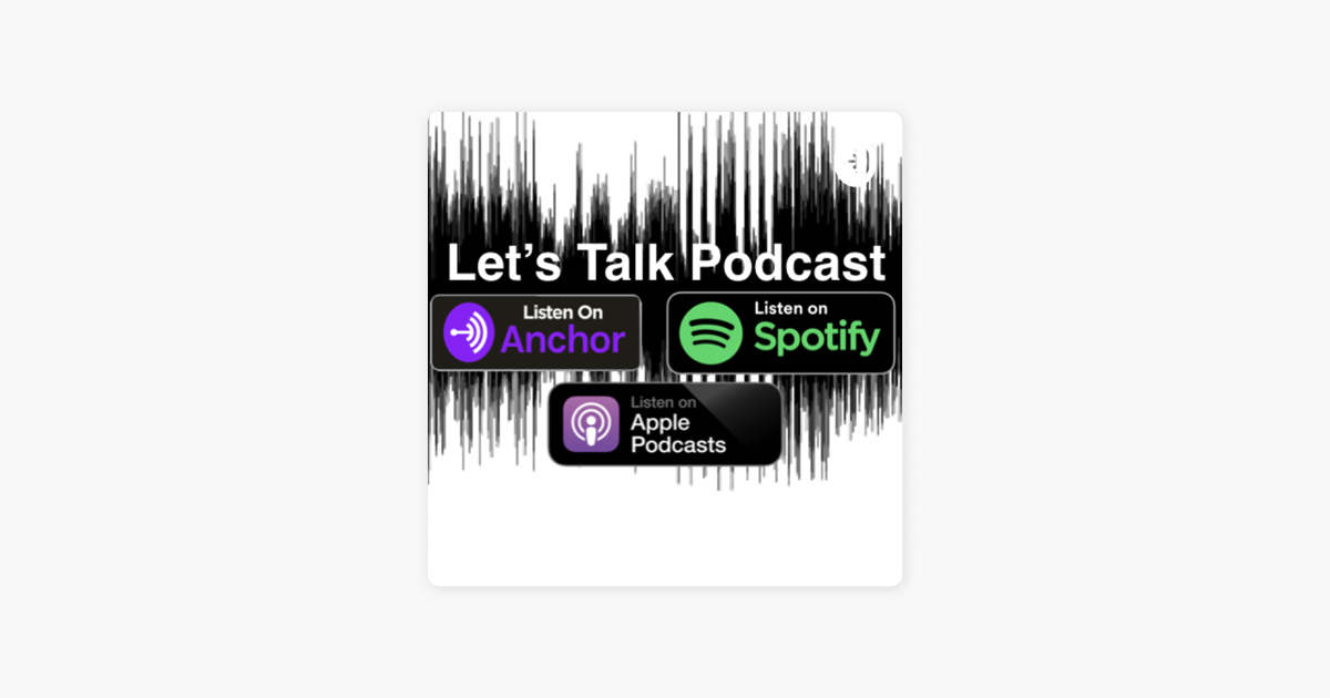 â žlet S Talk Podcast On Apple Podcasts â žlet S Talk Podcast On Apple Podcasts