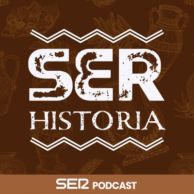 SER Historia:SER Podcast