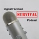 Digital Forensic Survival Podcast