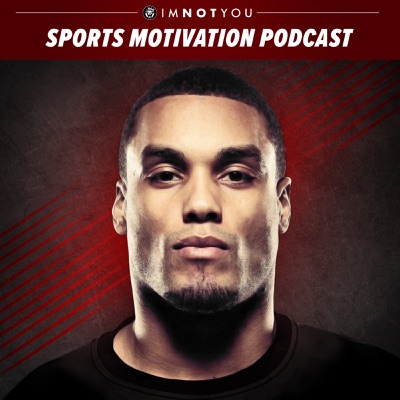 Sports Motivation Podcast Sports Motivation Podcast