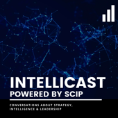 SCIP IntelliCast - Strategic & Competitive Intelligence Professionals