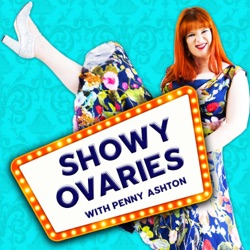 Showy Ovaries with Penny Ashton. 