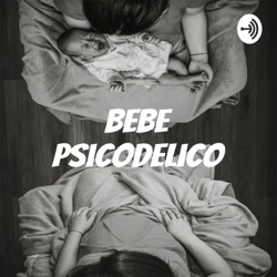 Bebe Psicodelico