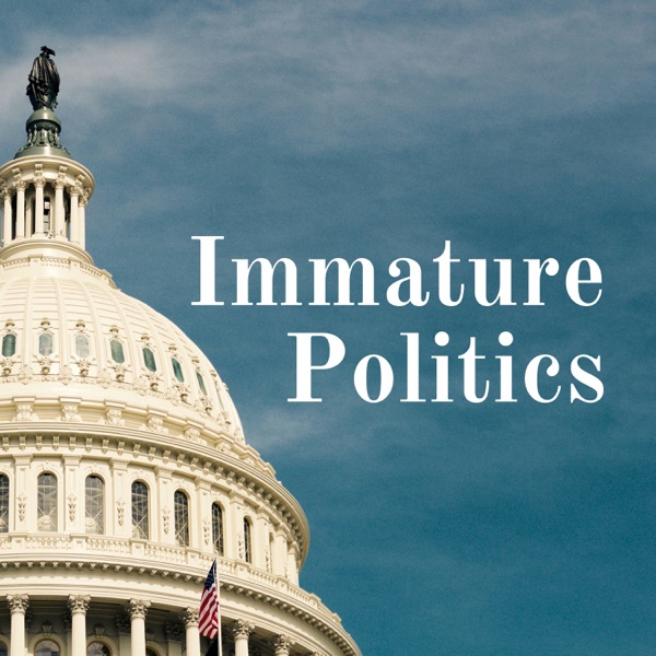 Immature Politics