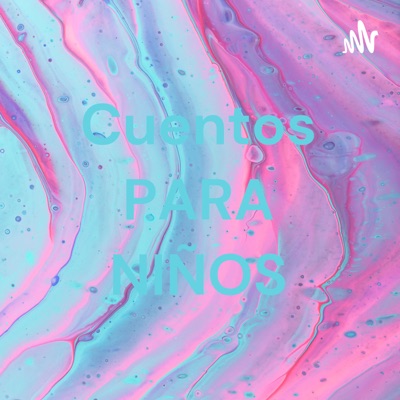 Cuentos PARA NIÑOS